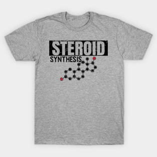 Steroid Synthesis-Steroid Molecule T-Shirt